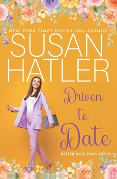 Driven to Date - Book #7 of the Better Date than Never