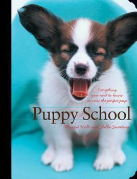 Paperback Puppy School: Everything You Need to Know to Raise the Perfect Pup Book