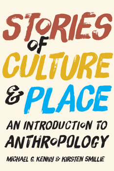 Paperback Stories of Culture and Place: An Introduction to Anthropology Book