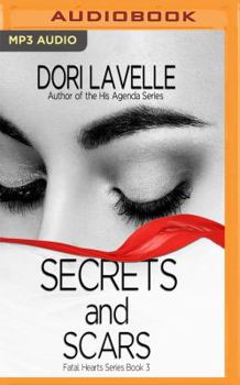 Secrets and Scars - Book #3 of the Fatal Hearts
