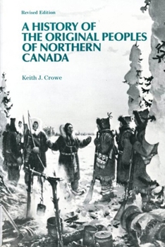 A History of the Original Peoples of Northern Canada (Revised Edition)