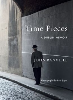 Hardcover Time Pieces: A Dublin Memoir Book