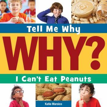 I Can't Eat Peanuts - Book  of the Tell Me Why: Humans
