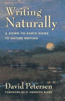 Paperback Writing Naturally: A Down-To-Earth Guide to Nature Writing Book