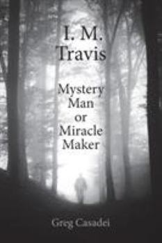 Paperback I. M. Travis Mystery Man or Miracle Maker Book