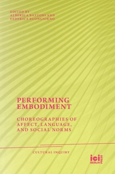 Hardcover Performing Embodiment: Choreographies of Affect, Language, and Social Norms Book