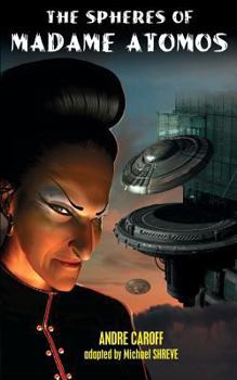 The Spheres of Madame Atomos - Book  of the Madame Atomos