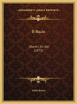 Il Bacio: Skamt I En Akt (1871)
