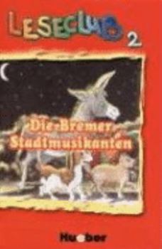 Paperback Leseclub. Per la Scuola media: LESECLUB.2.DIE BREMER STADTMUSIKANTEN [German] Book