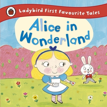 Alice In Wonderland (Ladybird Minis) - Book  of the Ladybird First Favourite Tales