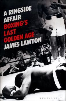 Hardcover A Ringside Affair: Boxing's Last Golden Age Book