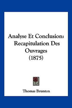 Paperback Analyse Et Conclusion: Recapitulation Des Ouvrages (1875) [French] Book