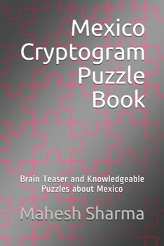 Paperback Mexico Cryptogram Puzzle Book: Brain Teaser and Knowledgeable Puzzles about Mexico Book