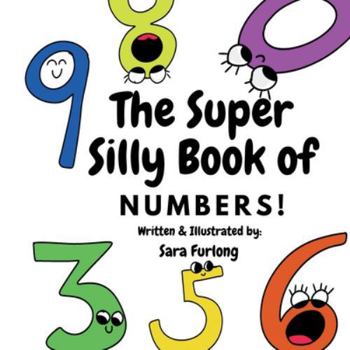 Paperback The Super Silly Book of Numbers: Part of the Super Silly Educational Book Series Book