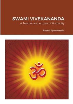 Paperback Swami Vivekananda: A Teacher and Lover of Humanity Book