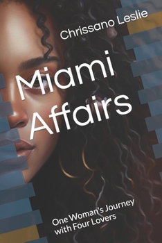 Paperback Miami Affairs: One Woman's Journey with Four Lovers Book