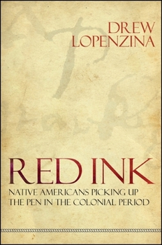 Paperback Red Ink: Native Americans Picking Up the Pen in the Colonial Period Book