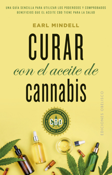 Curar con el aceite de cannabis (Salud Y Vida Natural)