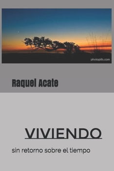 Paperback Viviendo: Sin Retorno Sobre el Tiempo [Spanish] Book