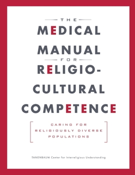 Paperback The Medical Manual for Religio-Cultural Competence Book