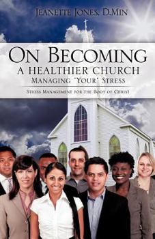Paperback On Becoming a Healthier Church: Managing "Your" Stress Book