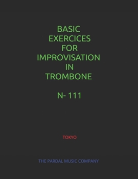 Paperback Basic Exercices for Improvisation in Trombone N-111: Tokyo Book