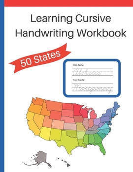 Paperback Learning Cursive Handwriting Workbook: Cursive Handwriting Workbook: Learn about the 50 States while Learning Cursive Writing Book