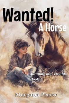 Wanted! A Horse (Jumping Into Trouble) - Book #1 of the Jumping into Trouble