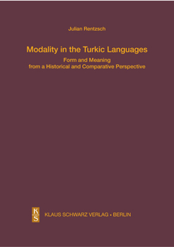 Hardcover Modality in the Turkic Languages: Form and Meaning from a Historical and Comparative Perspective Book