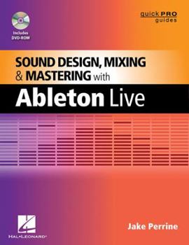 Paperback Sound Design, Mixing And Mastering With Ableton Live (Quick Pro Guides) Book