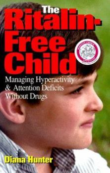 Paperback The Ritalin-Free Child: Managing Hyperactivity and Attention Deficits Without Drugs Book