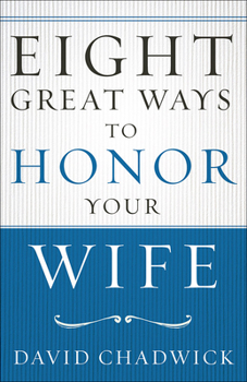 Paperback Eight Great Ways to Honor Your Wife Book