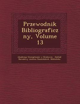 Paperback Przewodnik Bibliograficzny, Volume 13 [Polish] Book