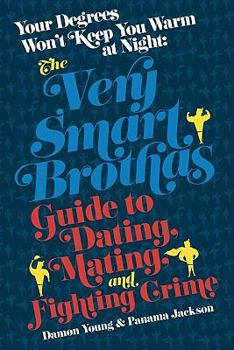 Paperback Your Degrees Won't Keep You Warm at Night: The Very Smart Brothas Guide to Dating, Mating, and Fighting Crime Book