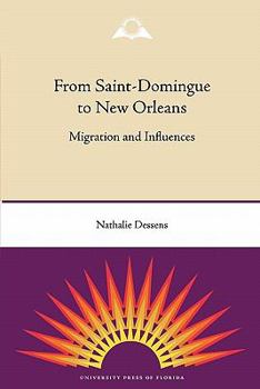 From Saint-Domingue to New Orleans: Migration and Influences - Book  of the Southern Dissent
