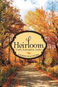 Paperback Heirloom: Truth, Redemption, Justice Book