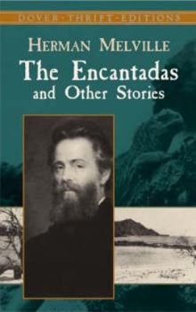 Paperback The Encantadas and Other Stories (Dover Thrift Editions) Book