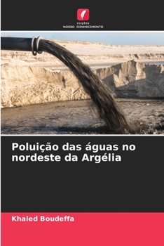 Paperback Poluição das águas no nordeste da Argélia [Portuguese] Book