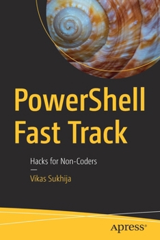 Paperback Powershell Fast Track: Hacks for Non-Coders Book
