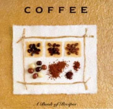 Hardcover Coffee: A Book of Recipes Book