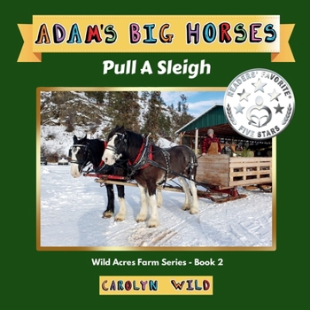 Adam's Big Horses: Pull A Sleigh