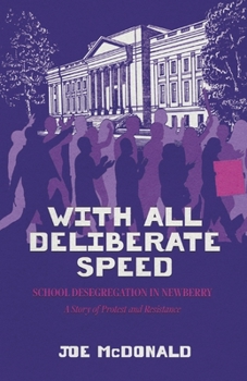 Paperback With All Deliberate Speed - School Desegregation in Newberry: A Story of Protest and Resistance Book
