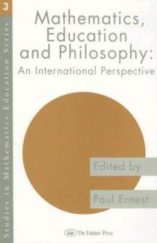 Paperback Mathematics Education and Philosophy: An International Perspective Book