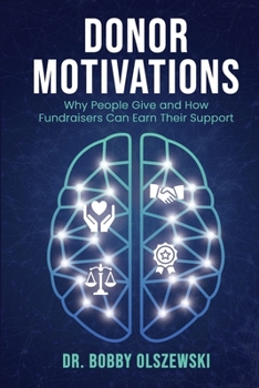 Paperback Donor Motivations: Why People Give and How Fundraisers Can Earn Their Support Book