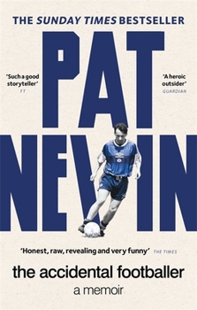 Paperback The Accidental Footballer (Pat Nevin Books) Book