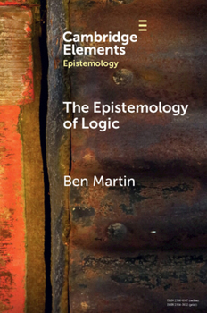 Paperback The Epistemology of Logic Book