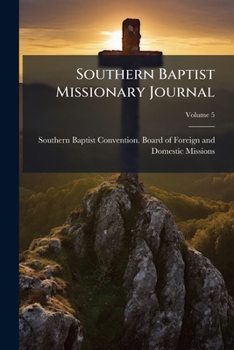 Paperback Southern Baptist Missionary Journal; Volume 5 Book