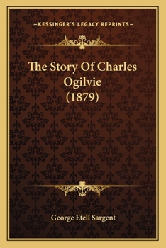 Paperback The Story Of Charles Ogilvie (1879) Book