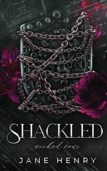 Shackled: A Dark Bratva Enemies to Lovers Romance (Alternate Cover Print Edition) (Wicked Vows)