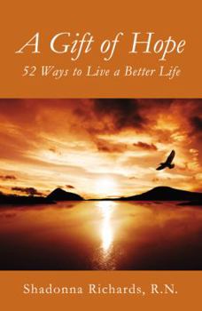 Paperback A Gift of Hope: 52 Ways to Live a Better Life Book